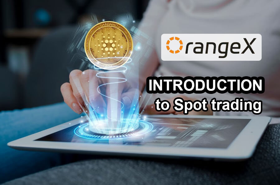 introduction to Spot trading